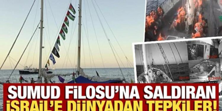 İsrail’in Sumud Filosu’na saldırısına dünyadan peş peşe tepkiler