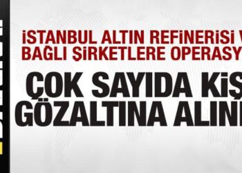 İstanbul Altın Rafinerisi ve bağlı şirketlere operasyon! Çok sayıda kişi gözaltında!
