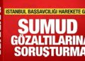 İstanbul Başsavcılığından Sumud gözaltılarına soruşturma