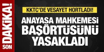 KKTC’de vesayet hortladı! Bakanlar Kurulu’nun başörtüsü kararına AYM’den fren