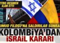 Kolombiya’dan son dakika İsrail kararı! Petro resmen ilan etti