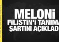 Meloni, Filistin’i tanıma şartını açıkladı