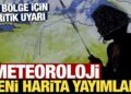 Meteoroloji yeni harita yayımladı: Üç bölge için kritik uyarı