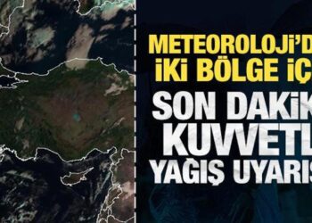 Meteoroloji’den iki bölge için son dakika kuvvetli yağış uyarısı!