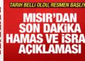 Mısır’dan son dakika İsrail ve Hamas açıklaması! Tarih verdiler! Resmen başlıyor