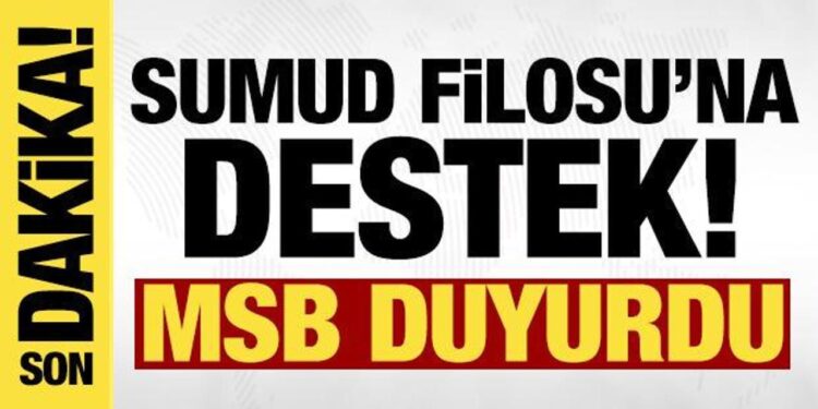 MSB’den Sumud Filosu’na ilişkin açıklama! “İhtiyaç halinde katkı sağlanacak”
