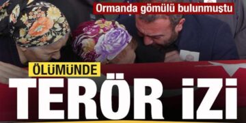 Ormanda gömülü bulunmuştu! Ölümünde terör izi!