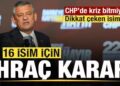 Parti krizlerle boğuşuyor! CHP’de 16 isim ihraç kararı!