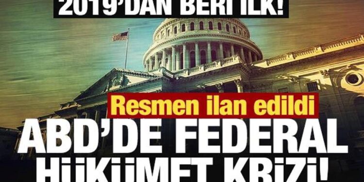 Resmen ilan edildi: ABD’de federal hükümet krizi!