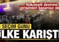 Seçim günü ülke karıştı Son dakika açıklaması: Hükümeti devirme girişimleri başarısız oldu