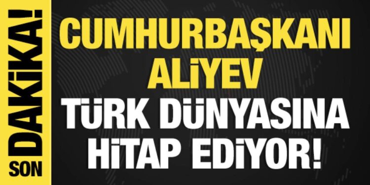 Son dakika… Aliyev’den TDT 12. Zirvesi’nde önemli açıklamalar!