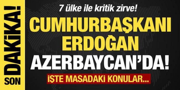 Son dakika… Başkan Erdoğan Azerbaycan’da!