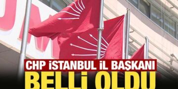 Son Dakika: CHP İstanbul il başkanı belli oldu