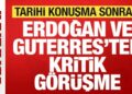Son dakika: Erdoğan, BM Genel Sekreteri Guterres’le görüştü