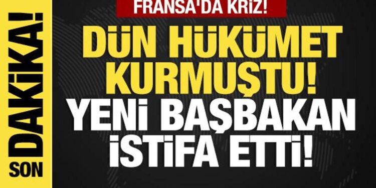 Son dakika… Fransa’da şok eden istifa! Dün hükümeti kurmuştu!
