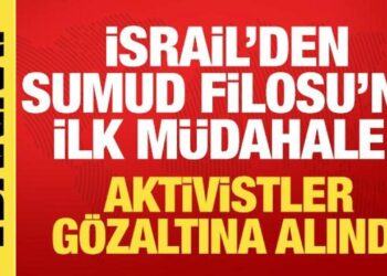Son dakika! İsrail’den Sumud Filosu’na ilk müdahale! Aktivistler gözaltına alındı