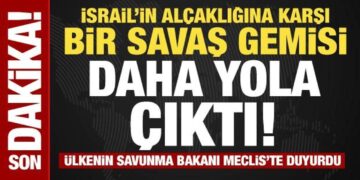 Son dakika… İsrail’in alçaklığına karşı bir savaş gemisi daha yola çıktı!