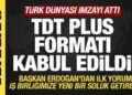 Son dakika… Türk dünyası imzayı attı! TDT Plus formatı kabul edildi