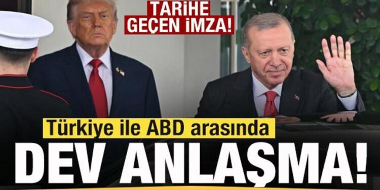 Son dakika: Türkiye ile ABD arasında dev anlaşma! Tarihe geçen imza