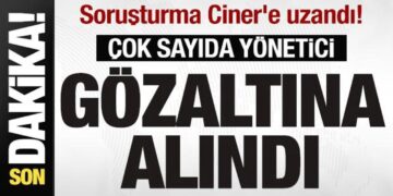 Soruşturma Ciner’e uzandı! Çok sayıda yönetici gözaltına alındı