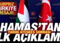 Tarihi ateşkes sonrası Hamas’tan ilk açıklama! Sürpriz Türkiye mesajı