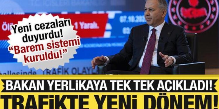 Trafikte yeni dönem: Bakan Yerlikaya ‘Barem Sistemi’ni duyurdu!