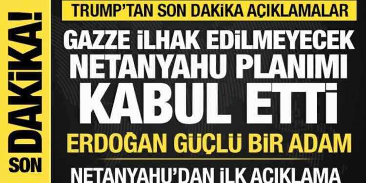 Trump son dakika duyurdu: Netanyahu Gazze planımı kabul etti