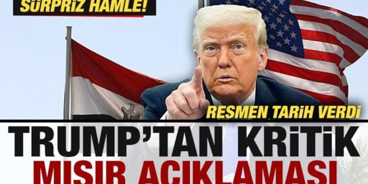 Trump’tan son dakika Mısır açıklaması! Sürpriz hamle, resmen tarih verdi…