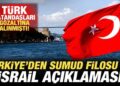 Türkiye’den son dakika Sumud Filosu ve İsrail açıklaması! Vatandaşlar gözaltına alınmıştı