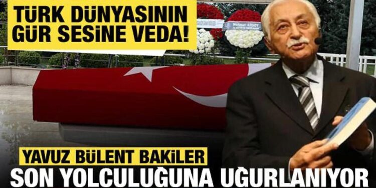 Yavuz Bülent Bakiler son yolculuğuna uğurlandı