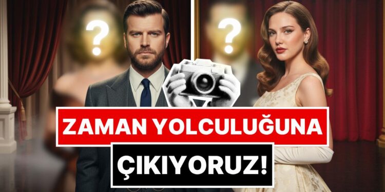 Zaman Yolculuğuna Çıkıyoruz: Ünlülerimiz 1950’li Yıllarda Yaşasaydı Nasıl Gözükürdü?