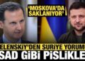 Zelenskiy’den çok konuşulacak Suriye sözleri: Esad gibi pislikler…
