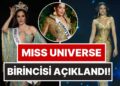 2025 Miss Universe Yarışmasının Birincisi Açıklandı: Dereceye Giremeyen Temsilcimiz Ceren Aslan Sitem Etti!