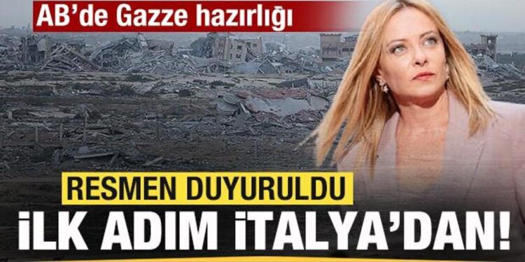 AB’de Gazze hazrılığı! Resmen duyuruldu! İlk adım İtalya’dan!