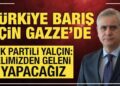 AK Parti Genel Başkan Yardımcısı Yalçın’dan Gazze mesajı