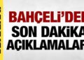 Bahçeli’den son dakika açıklamalar!