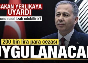 Bakan Yerlikaya uyardı! 200 bin lira para cezası uygulanacak
