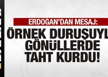 Başkan Erdoğan’dan mesaj: Örnek duruşuyla gönüllerde taht kurdu