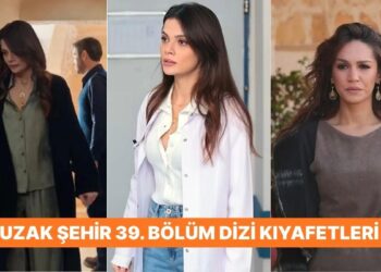 ”Boran ve Cihan’ın Büyük Yüzleşmesi!” Uzak Şehir 39. Bölüm Dizi Kıyafetleri ve Benzer Öneriler