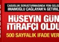 Casusluk soruşturmasında Hüseyin Gün itirafçı oldu!