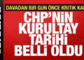 CHP 39. Olağan Kurultay tarihi belli oldu