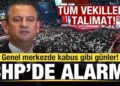 CHP’de alarm! Genel merkezde kabus gibi günler! Tüm vekillere talimat