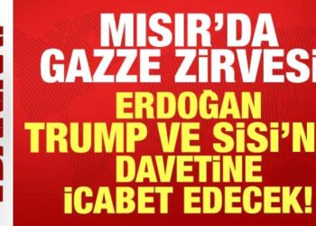 Cumhurbaşkanı Erdoğan, Trump ve Sisi’nin davetine icabet edecek: Mısır’da Gazze zirvesi!