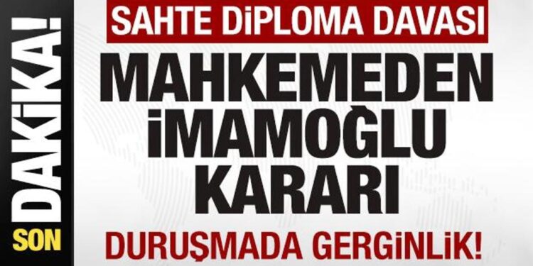 Diploma davası! Ekrem İmamoğlu hakim karşısına çıktı! Mahkemeden son dakika kararı