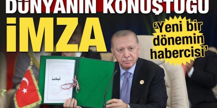 Dünyanın konuştuğu imza! “Erdoğan’ın imzası yeni bir dönemin habercisi”