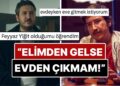 Evden Çıkmak İstemediğini Söyleyen Feyyaz Yiğit’in Sözlerinde Kendini Gören X Kullanıcıları