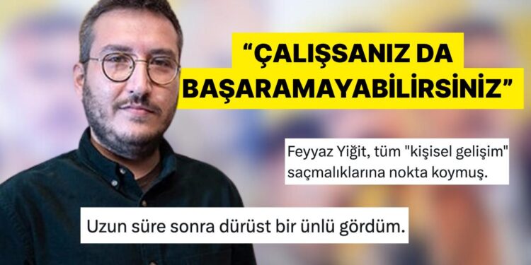 Feyyaz Yiğit Çalışmak Üzerine Yaptığı Tespitiyle Hem Ezber Bozdu Hem Alkış Aldı