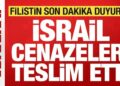 Filistin son dakika duyurdu! İsrail, 45 Filistinlinin cenazesini teslim etti