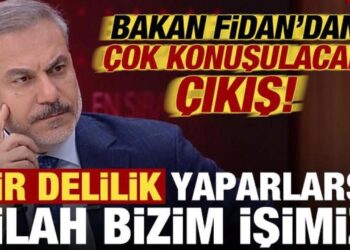 Hakan Fidan’dan çok konuşulacak çıkış: Bir delilik yaparlarsa silah bizim işimiz…