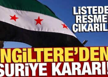 İngiltere’den Suriye kararı! Terör örgütü listesinden resmen çıkarıldı